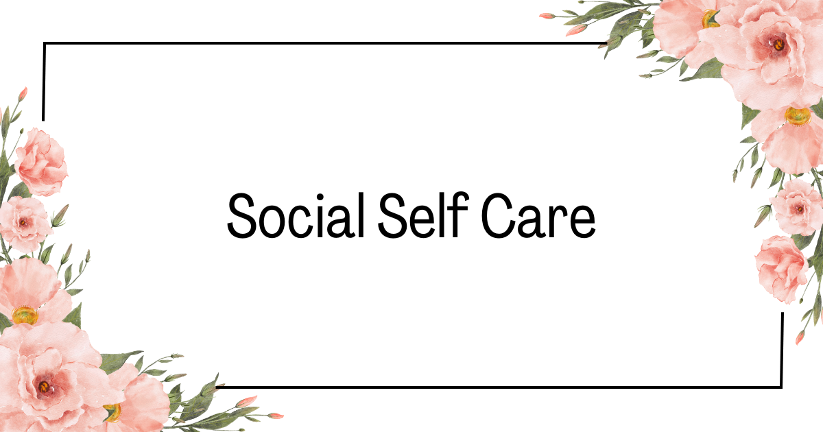 Social Self Care