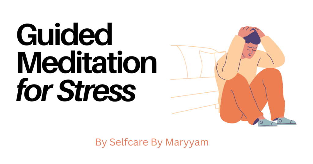 Guided Meditation for Stress and anxiety